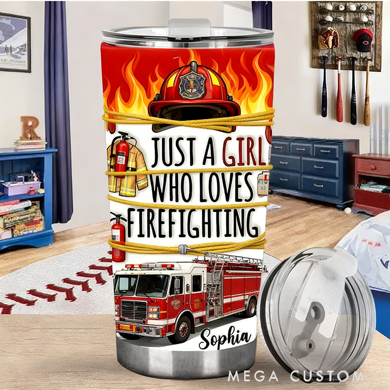 Personalized Firefighter Tumbler with "Just a Girl Who Loves Firefighting" Design with Custom Name