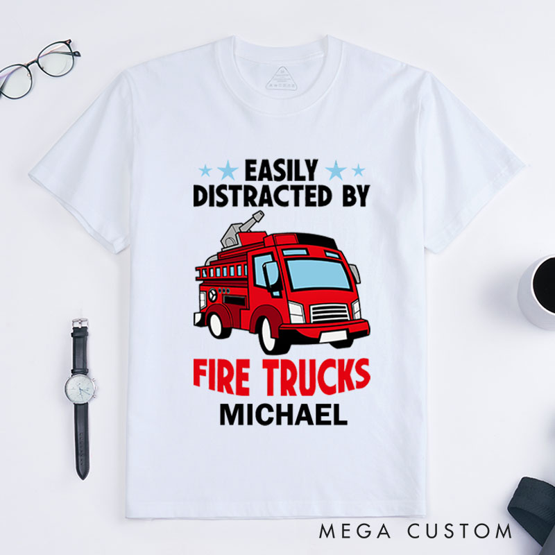 Personalized Firefighter T-Shirts Easily Distracted by Fire Trucks Fashion Design T-Shirts