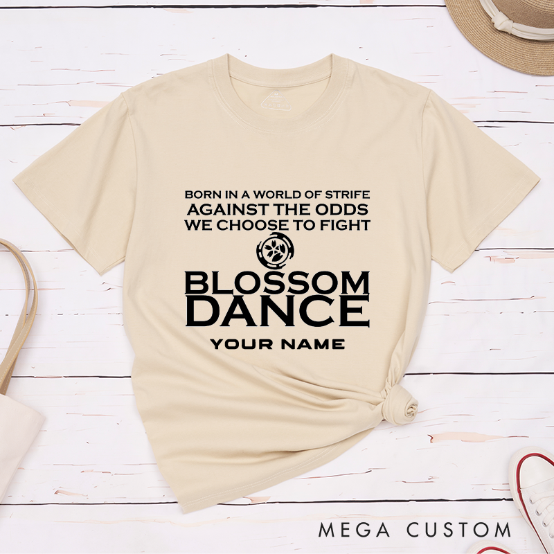 Personalized Classic T-Shirts Blossom Dance Motivational Quote Unisex Custom Name Gift for and Inspirational Present for Him Her Birthday Graduation