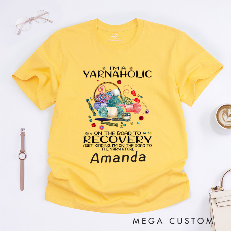 Personalized Funny Crochet Shirt Yarn Lover Gift I'm a Yarn Aholic on the Road to Recovery Crocheting Lovers