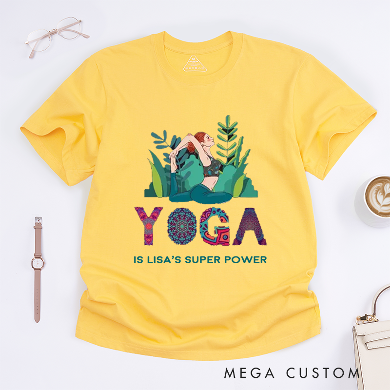 Personalized Yoga Is A Super Power T-Shirt Excitation T-Shirt Positive Yoga Lover T-Shirt Yoga Gift for Her