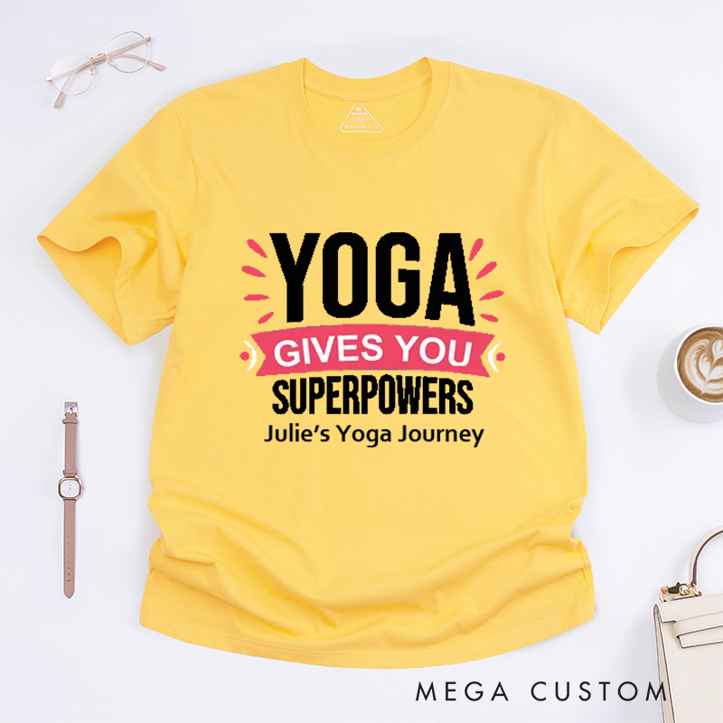 Personalized Yoga Gives You Superpowers T-Shirt Yoga Lover T-Shirt Excitation Yoga Gift for Women Yoga Teacher T-Shirt