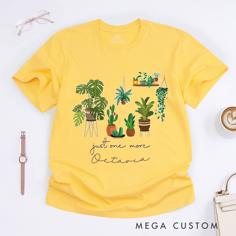 Personalized Just One More Plant Classic T-Shirts Gardening Shirt Crazy Plant Tee Indoor Plant Life Monstera Plant Gift for Garden Lovers
