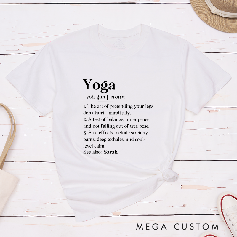 Personalized Yoga T-Shirt with Funny Yoga Definition Design Perfect Gift for Yoga Practice and Fitness