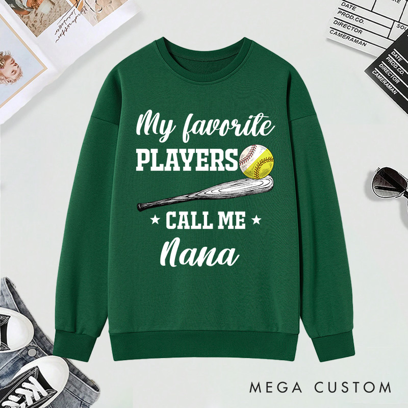 Personalized "My Favorite Player Calls Me " Baseball and Softball Sweatshirt With Custom Name