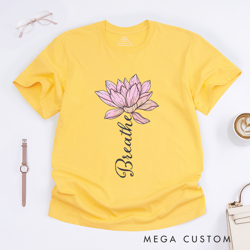 Personalized Breathe T-Shirt for Yoga Meditation T-Shirt Yoga T-Shirt for Women Lotus Flower Shirt Floral T-Shirt