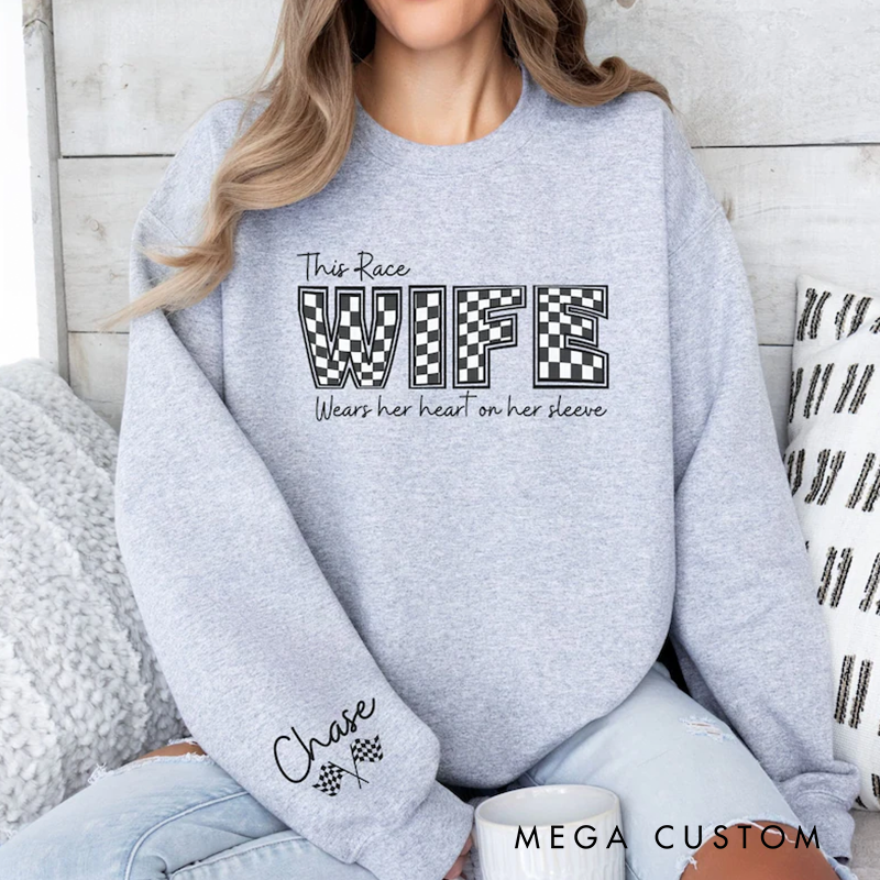 Personalized Names on Sleeve Race Wife Sweatshirt Racing Wife Custom Sleeve Names Crewneck Sweatshirt 