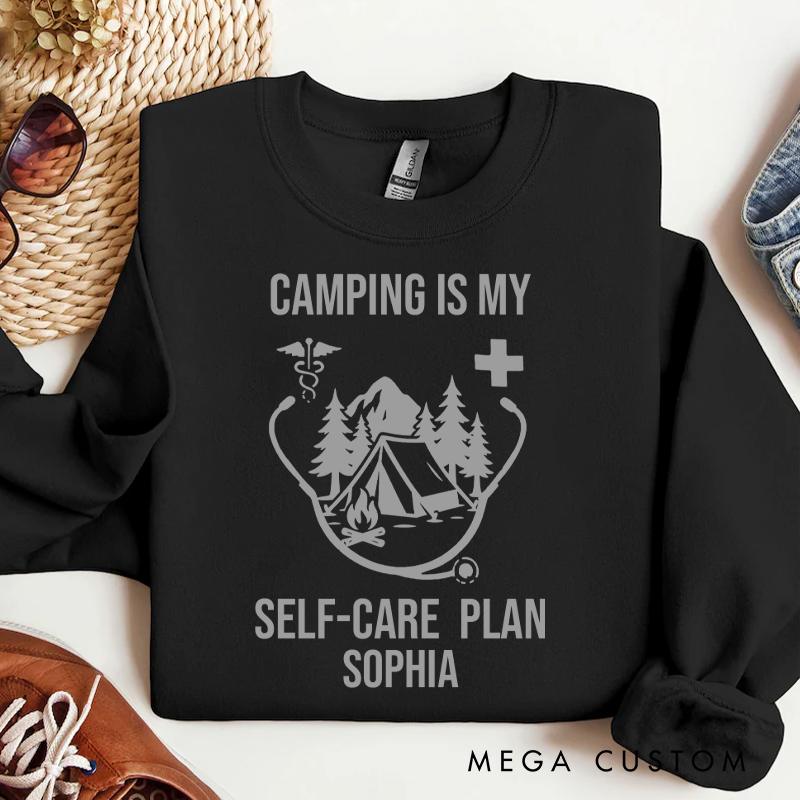 Personalized Camping Sweatshirt Custom Camping Is My Self Care Plan Design Sweatshirt