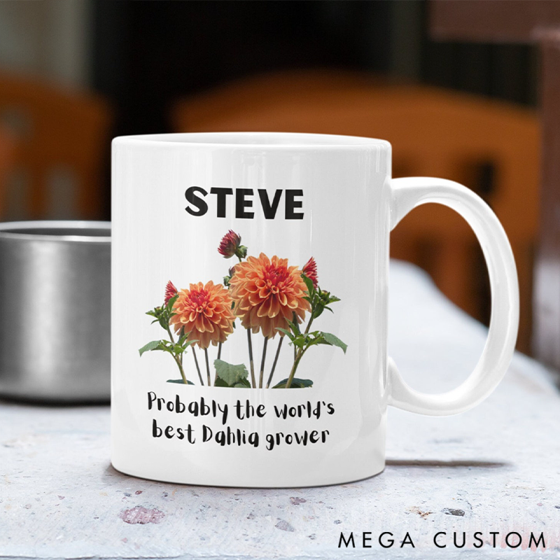 Personalized Probably the World’s Best Dahlia Grower Mug Featuring Vibrant Dahlia Blooms Perfect Gift for Passionate Flower Gardeners