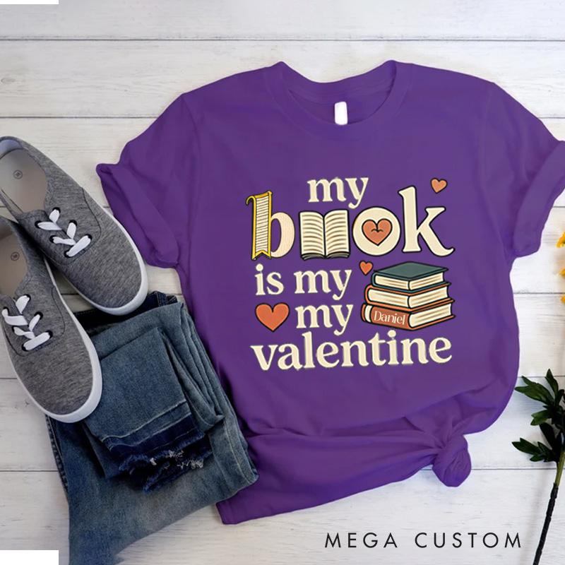 Personalized My Book is My Valentine Classic T-Shirts Retro Valentine Bookish Shirt with Name Gift for Book Lover Bookworm Girlfriend Wife Women