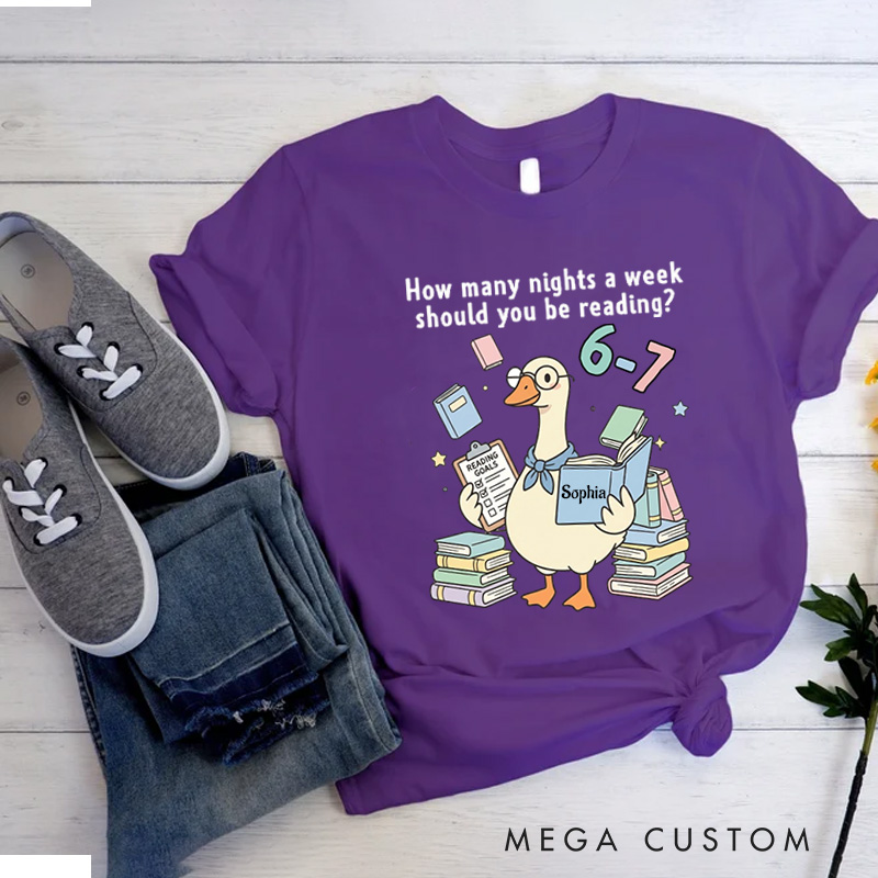 Personalized How Many Nights a Week Should You Be Reading 6-7 Classic T-Shirts Reading Goose Shirt with Name for Book Lover Bookworm Girlfriend Wife Women Gift