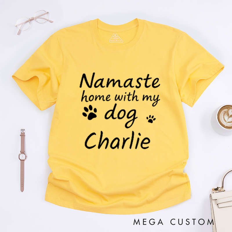 Personalized Namaste Home With My Dog Yoga T-Shirt Dog Lover Gift Funny Yoga T-Shirt Dog Mom T-Shirt Yoga Lover T-Shirt
