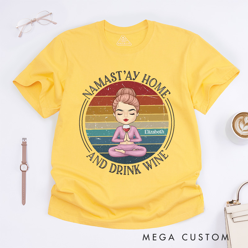 Personalized Namastay Home and Drink Wine T-Shirt Yoga Gift for Women Yoga Lover T-Shirt Cute Yoga Gift