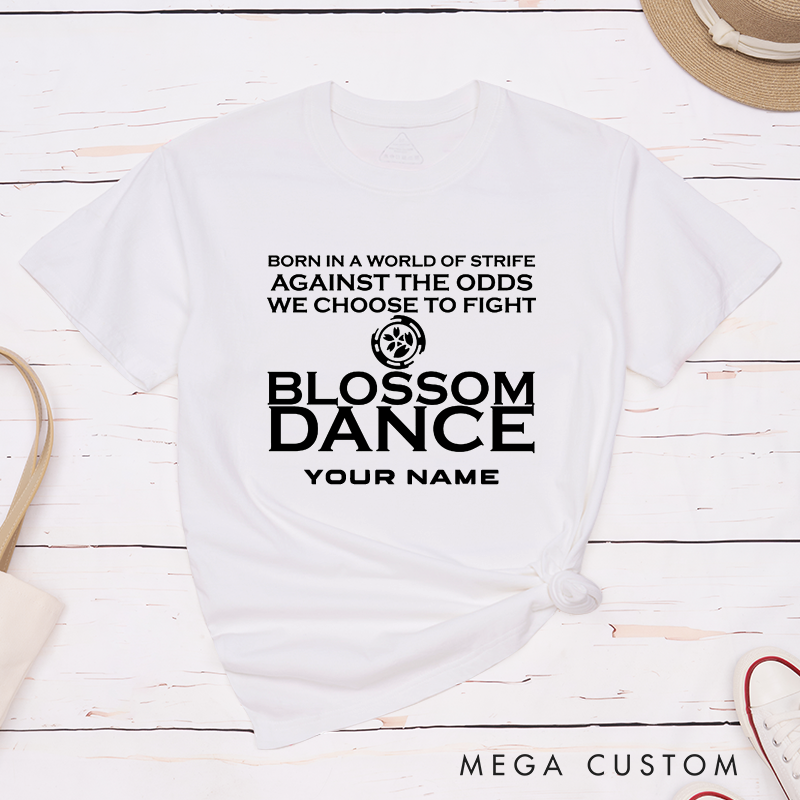 Personalized Classic T-Shirts Blossom Dance Motivational Quote Unisex Custom Name Gift for and Inspirational Present for Him Her Birthday Graduation