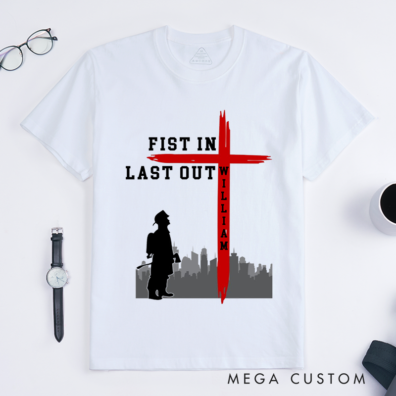 Personalized First In Last Out Firefighter Tribute Design Gift for Firefighter T-Shirt