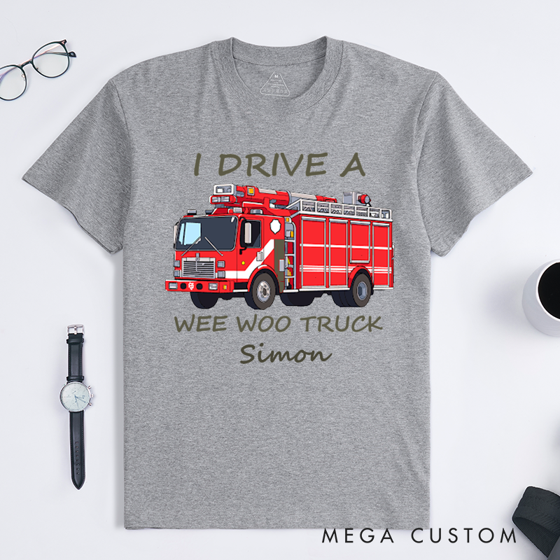 Personalized T-Shirt for Firefighter I Drive a Wee Woo Truck Funny Firefighter Graphic Graphic Firefighter Gift T-Shirt