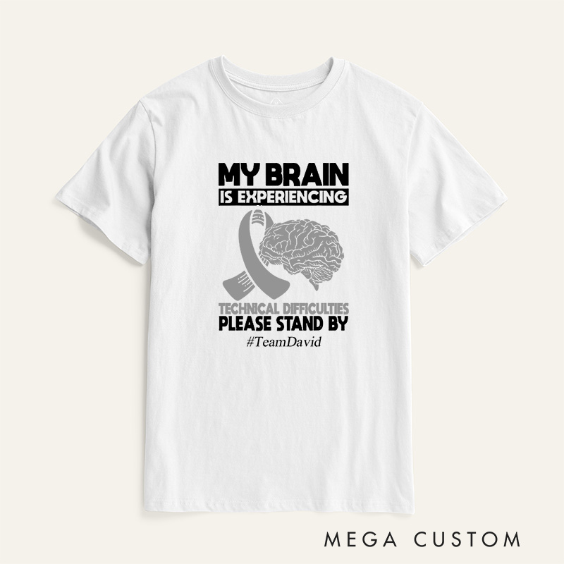 Personalized My Brain Is Experiencing Technical  Difficulties Please Stand By T-Shirt