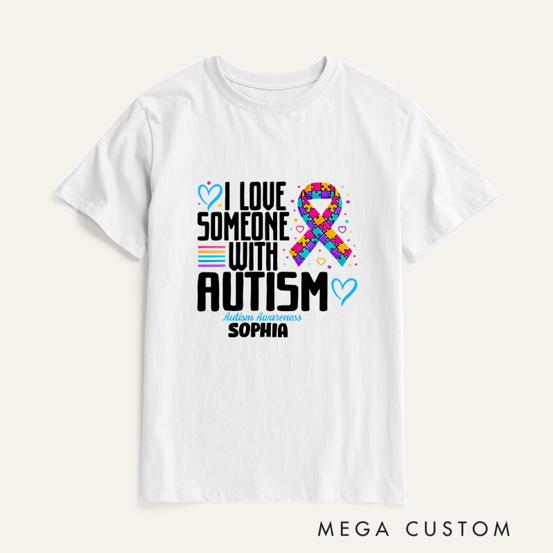 Personalized Autism I Love Someone with Autism T-Shirt Mental Health Gift