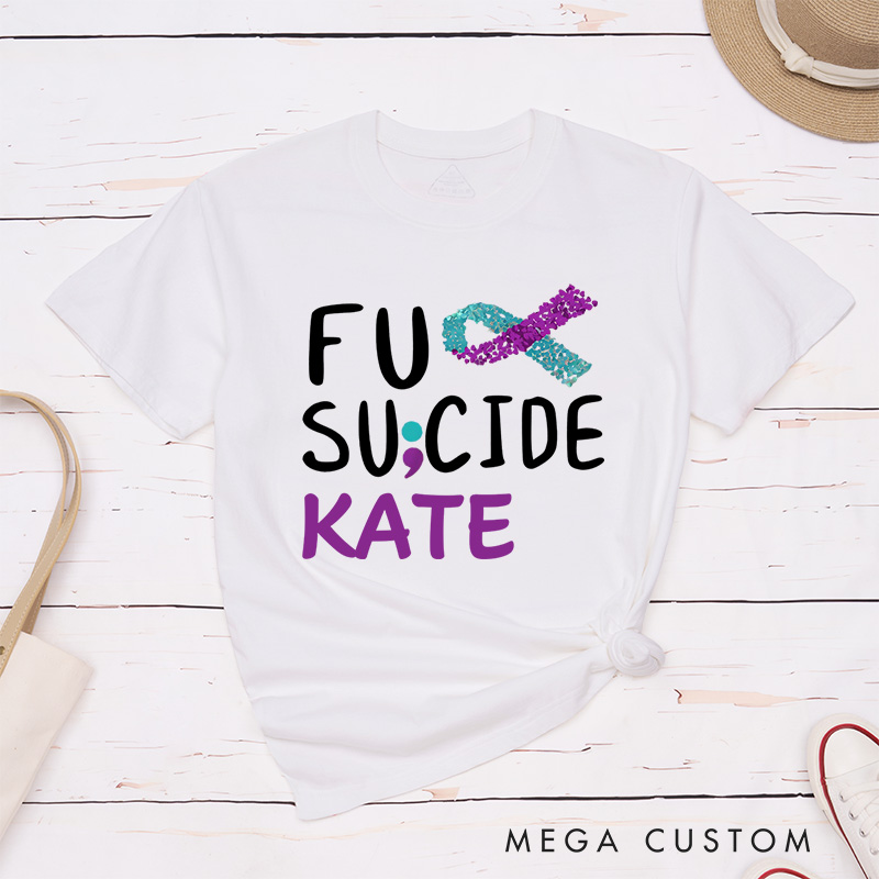 Personalized Suicide Prevention T-Shirt Suicide Awareness Gift Support Gift