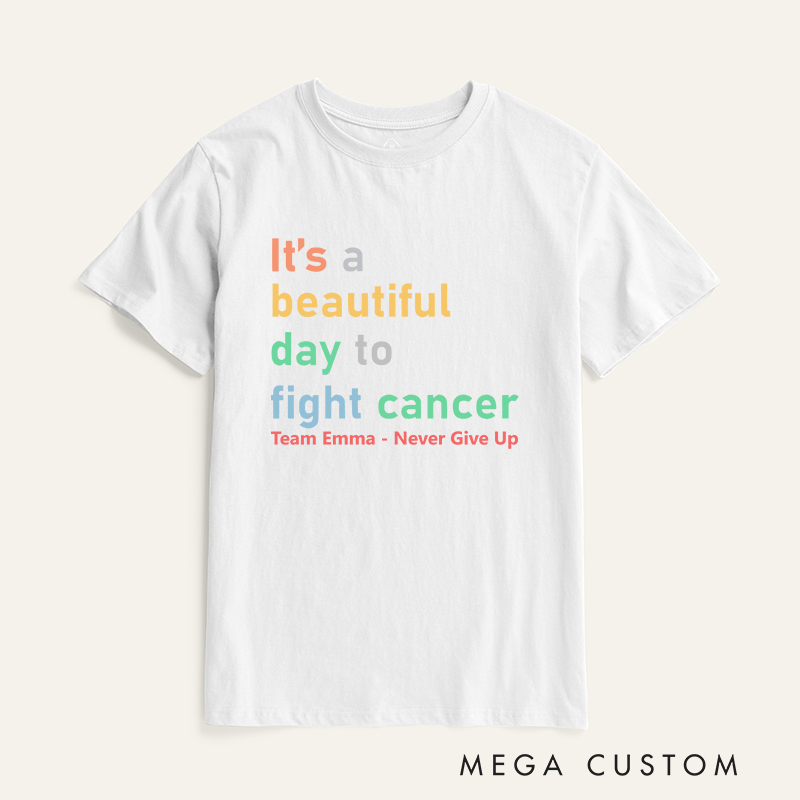 Personalized It's a Beautiful Day to Fight Cancer T-Shirt Gift for Cancer Warrior