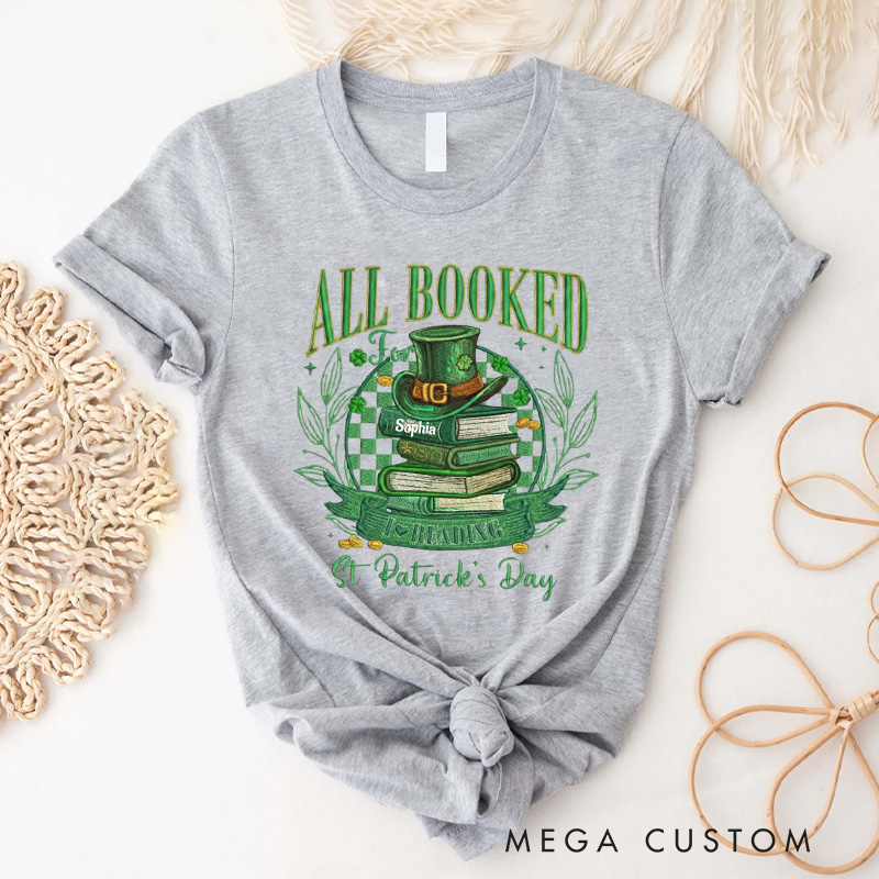 Personalized All Booked For St Patrick’s Day Classic T-Shirts with Name Librarian Tee for Book Lover Bookworm Girlfriend Wife Women Gift