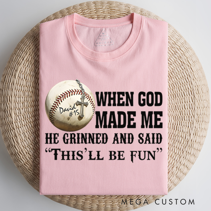 Personalized Baseball T-Shirt with "When God Made Me" Quote and Custom Name  