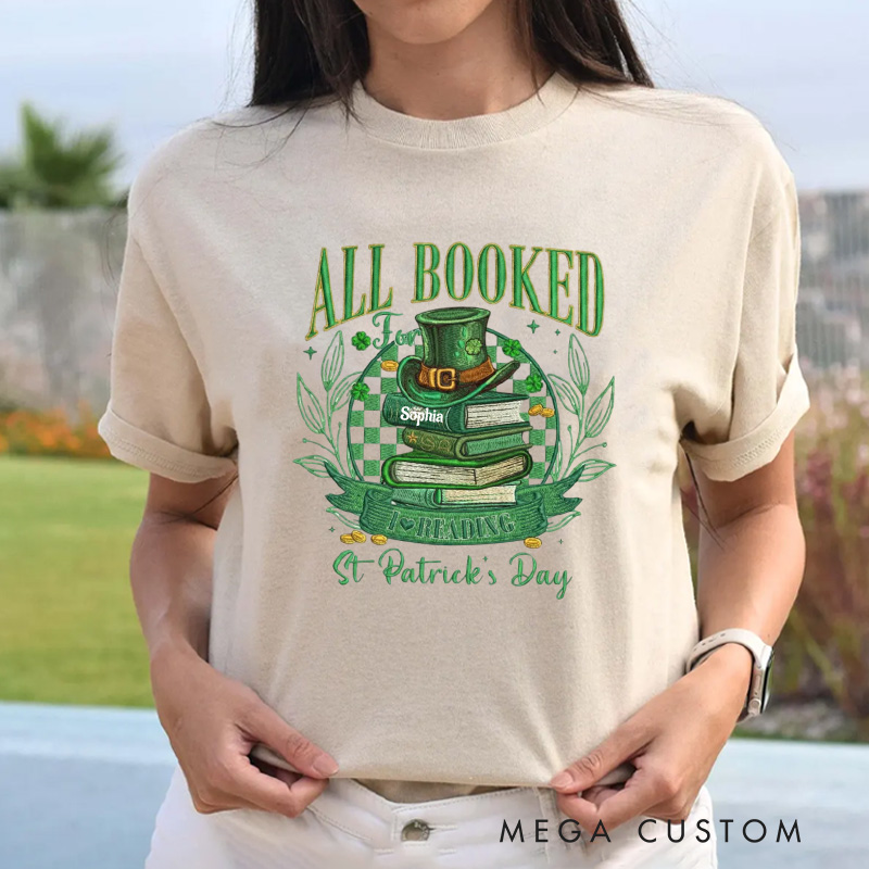Personalized All Booked For St Patrick’s Day Classic T-Shirts with Name Librarian Tee for Book Lover Bookworm Girlfriend Wife Women Gift