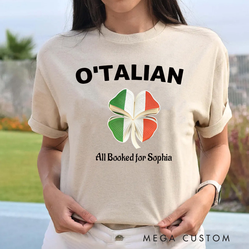 Personalized O'TALIAN St Patrick’s Day Classic T-Shirts with Name All Booked for Tee for Book Lover Bookworm Girlfriend Wife Women Gift
