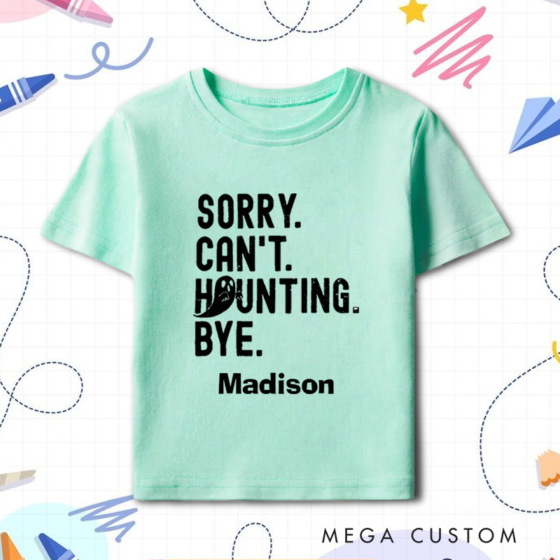 Personalized Sorry Can’t Haunting Bye Halloween Shirt for Kids Perfect for Adding a Playful Touch to Festive Outfits Kids T-Shirt
