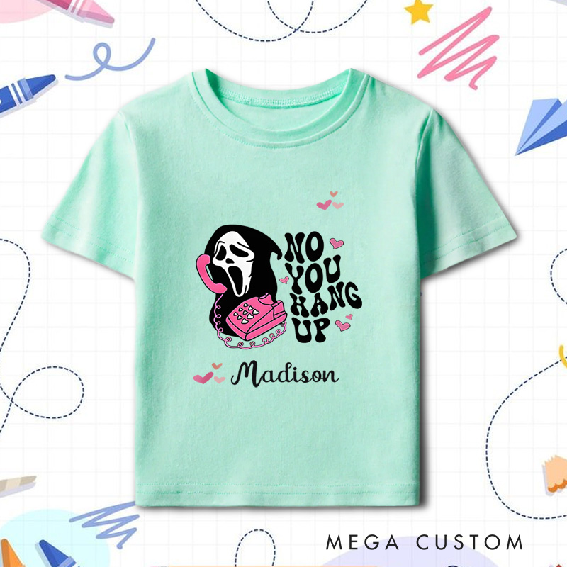 Personalized No You Hang Up Halloween Shirt for Kids Perfect for Adding Humor and Festive Fun to Halloween Celebrations Kids T-Shirt