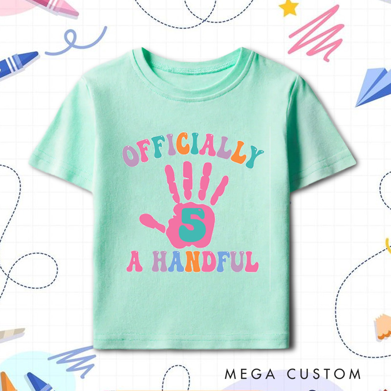 Personalized Officially a Handful Kids T-Shirt with Colorful Handprint and Name for a Fun Birthday Celebration