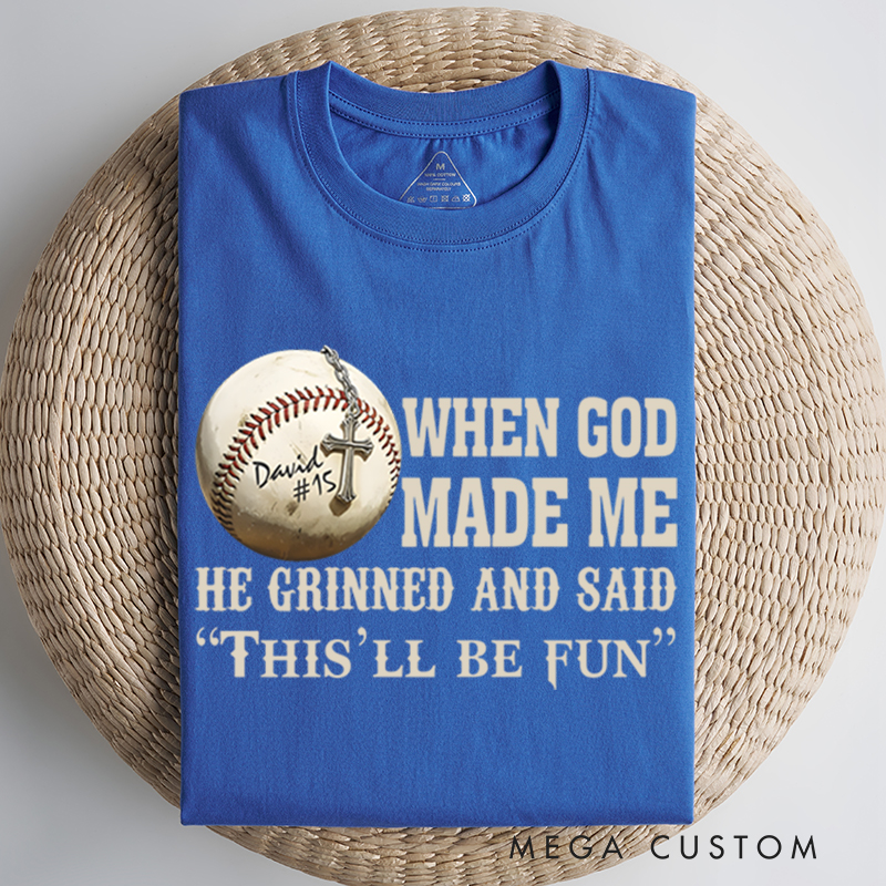 Personalized Baseball T-Shirt with "When God Made Me" Quote and Custom Name  