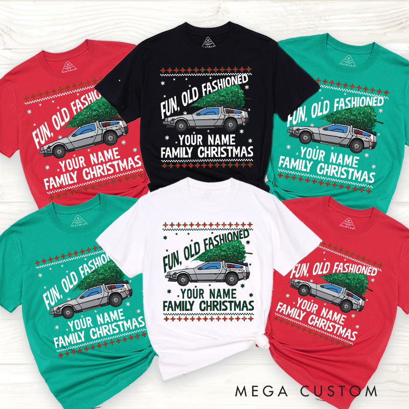 Personalized Future Backward Inspired Fun Old Fashioned Christmas Family Matching Classic T-Shirts Group Tshirts Movie Holiday Shirt