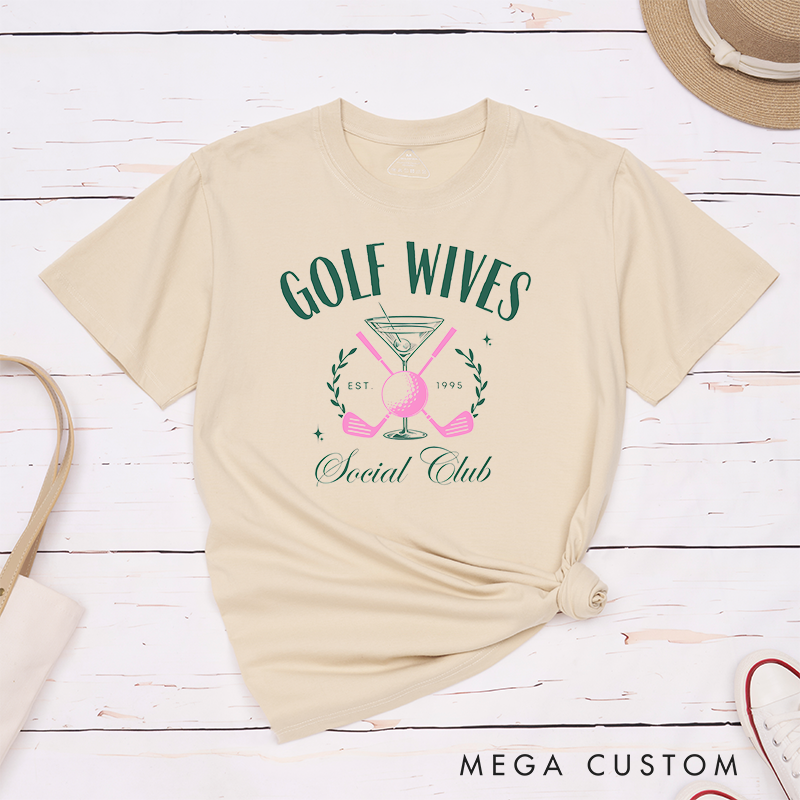 Personalized Golf wives T-Shirt with Custom Year Unique Gift for Golf Lovers Anniversary or Birthday Shirt for Wife