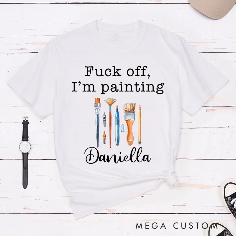 Personalized I'm Painting Artist Classic T-Shirts Funny Humor Tshirt Art Lover Illustration Shirt