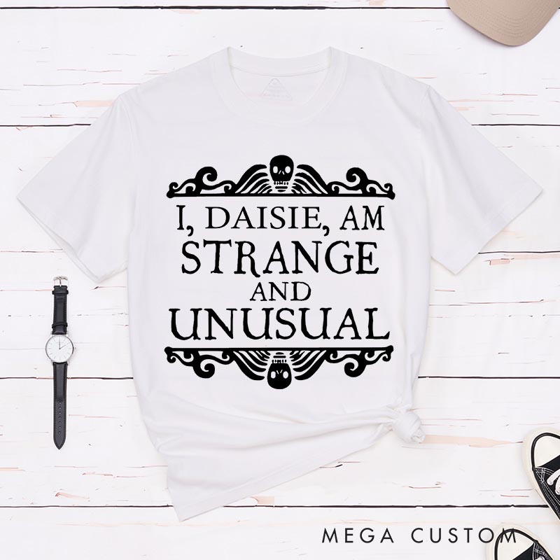 Personalized Vintage I am Strange and Unusual Classic T-Shirts Horror Movie Tshirt Film Fan Shirt Halloween