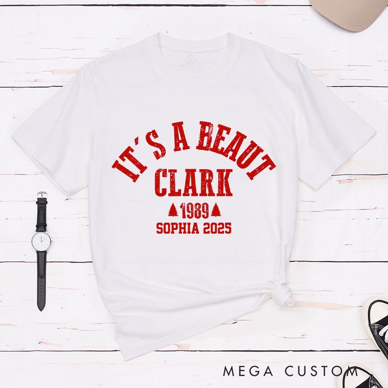Personalized It’s a Beaut Clark Christmas Movie Classic T-Shirts Funny Holiday Tshirt Christmas Gift