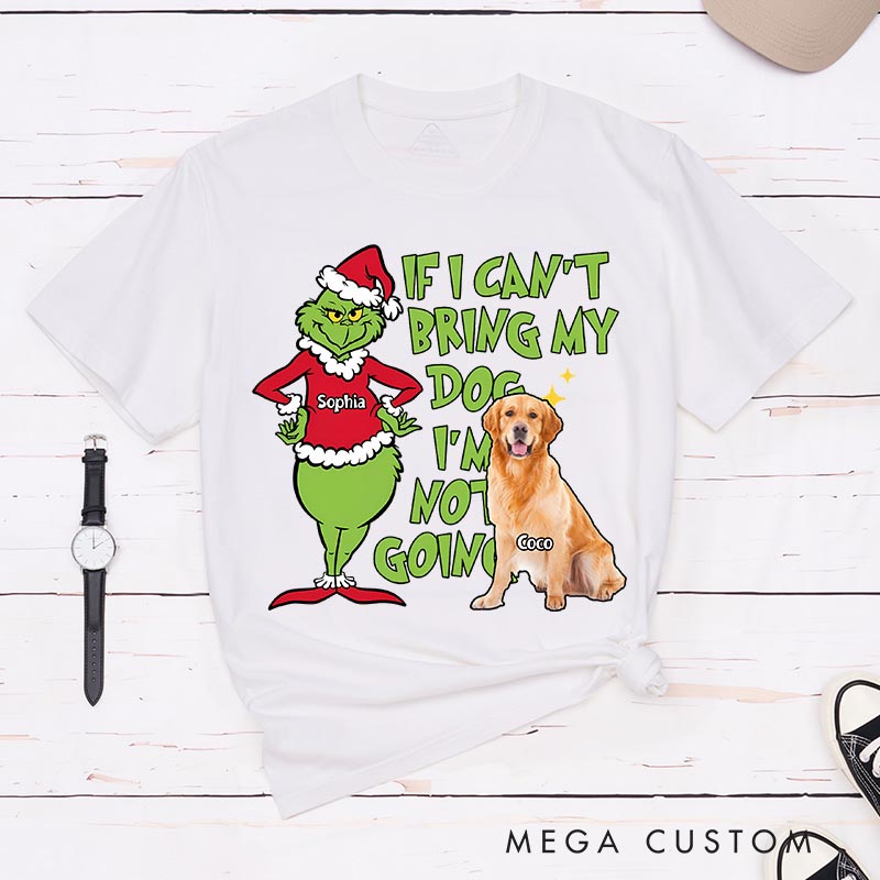 Personalized if I can’t Bring My Dog Christmas Movie Classic T-Shirts for Dog Mom Dog Dad Holiday Tshirt Christmas Gift