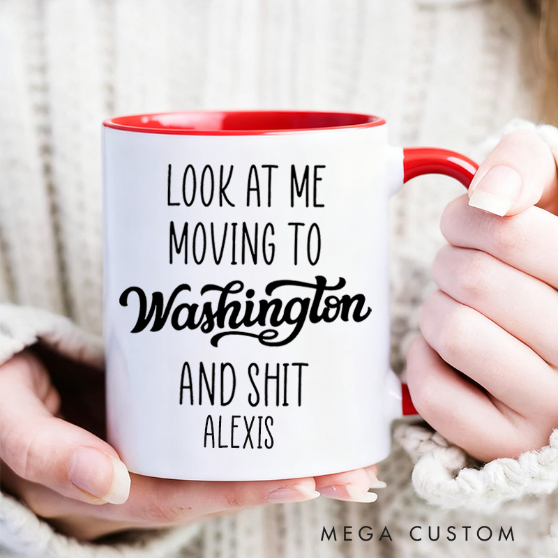 Personalized Look At Me Moving To Washington Mug Gift Funny Moving Away Present Washington Coffee Cup Going Away Goodbye Gift for Friend Family