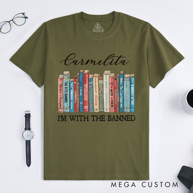 Personalized I'm with the Banned Classic T-Shirts Banned Books Shirt Reading Shirt Librarian Shirt Book Lover Shirt Gift for Reading