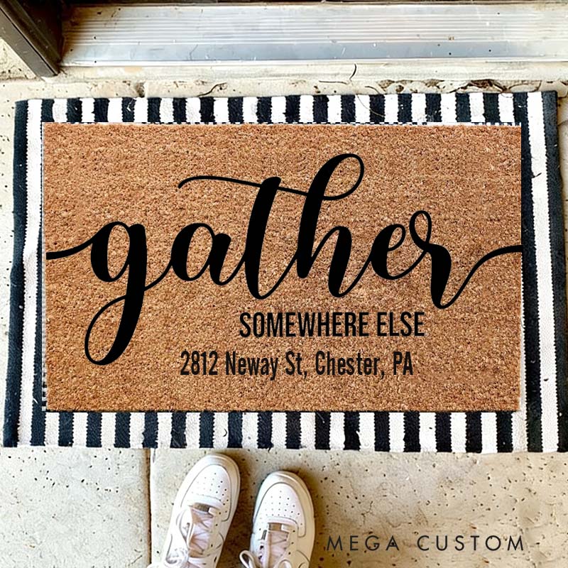 Personalized Gather Somewhere Else Doormat Housewarming Gift Welcome Mat Funny Doormat Funny Welcome Mat Wedding Gift Go Away Doormat Home Doormat