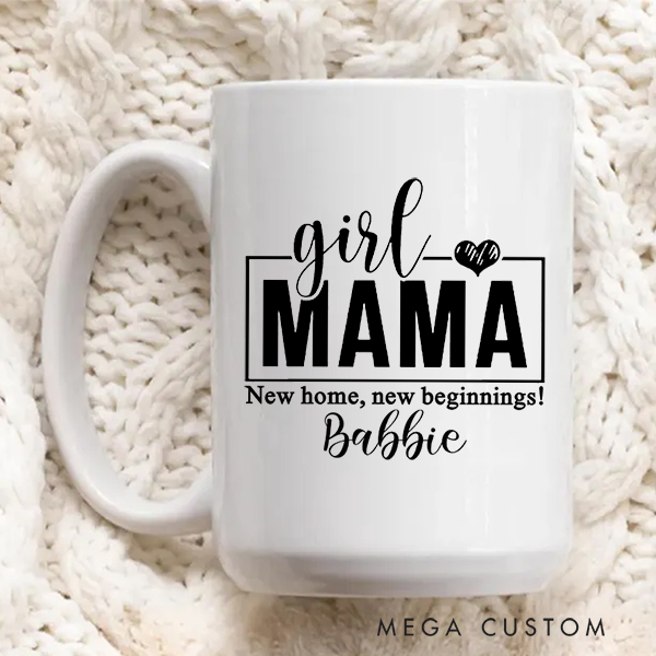 Personalized Girl Mom Mug 15oz Coffee Cup New Home New Beginning Mug Housewarming Gift Christmas Gift Mothers Day Gifts Mama of Girls Mug Gift for Mom