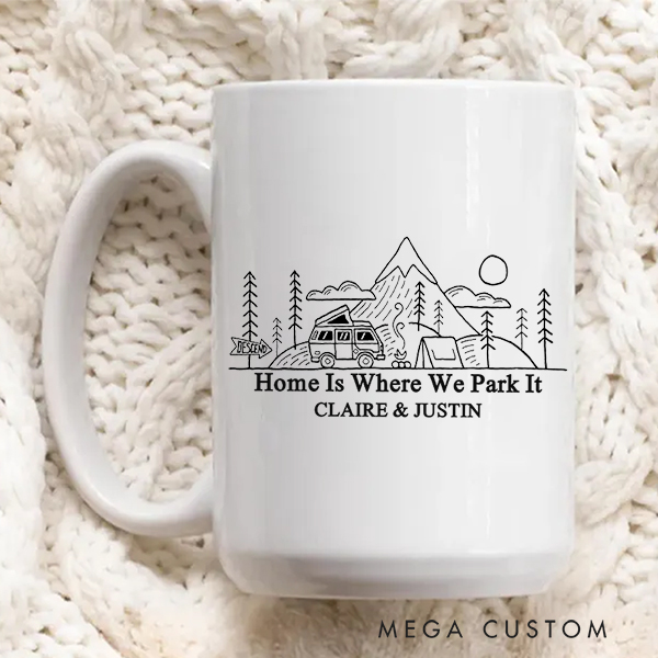 Personalized Home Is Where We Park It Mug Custom 11oz Coffee Mug 15oz Coffee Cup Housewarming Gift First Home Gift for Couple Christmas Gift