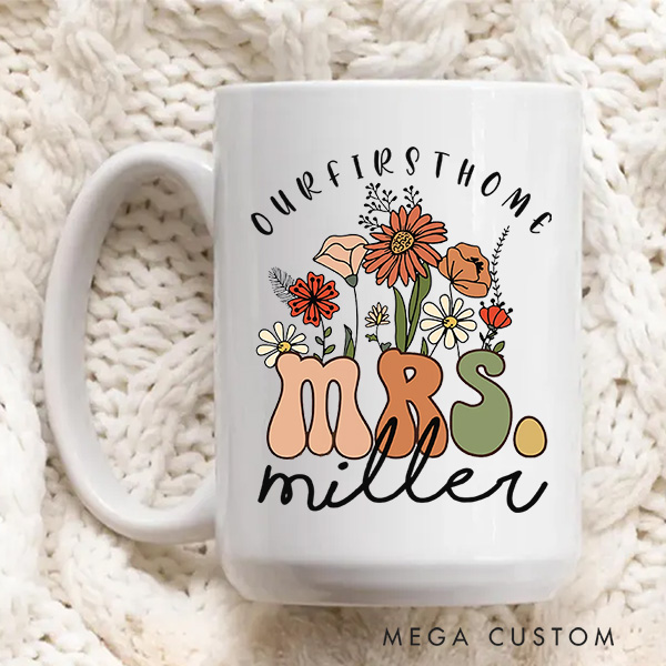 Personalized Wildflowers Mrs Mug Bride To Be Gift Mug Personalized Mrs Gift Wedding Gift Our First Home Gift New Home Gift for Her Housewarming Gift 