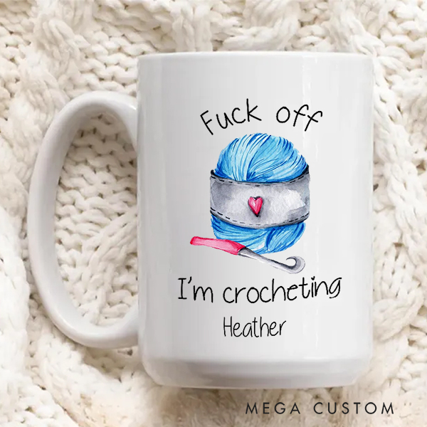 Personalized I'm Crocheting Mug for Crocheting Lovers Gift for Yarn Lovers