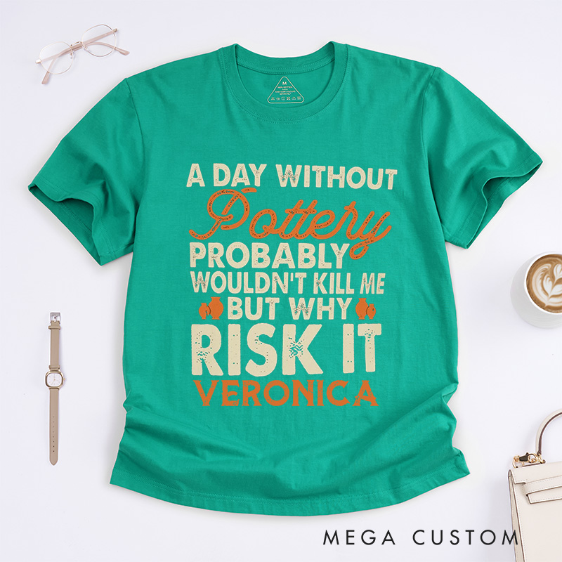 Personalized  Funny Pottery Classic T-Shirts Pottery Lover Gift