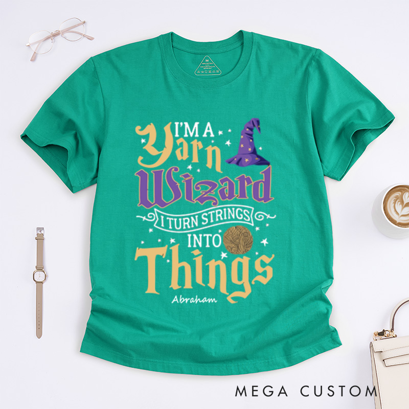 Personalized Yarn Wizard Classic T-Shirts I Turn Strings Into Things Funny Crochet Shirt Knitting Gift Love To Knit Crochet Gift Idea Crochet Lover Gift
