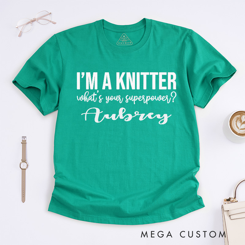 Personalized I'm a Knitter What's Your Superpower Classic T-Shirts Gifts for knitting Lovers