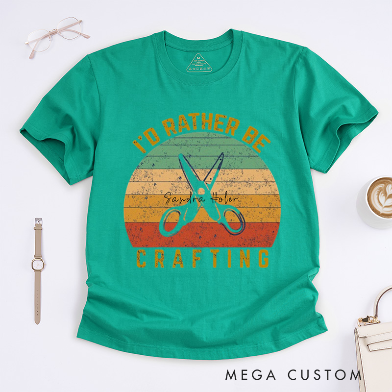 Personalized I'd Rather Be Crafting Unisex Classic T-Shirts Crafting T-Shirt Gift Vintage Retro Crafting Shirt Funny Crafting T-shirt