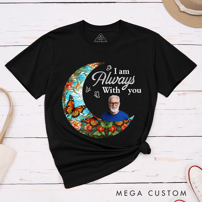 Personalized Memorial Shirt with Photo Custom in Loving Memory Shirt I'm Always with You Loss of Family Custom Bereavement Tee